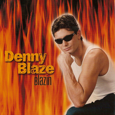 Blazin - Denny Blaze